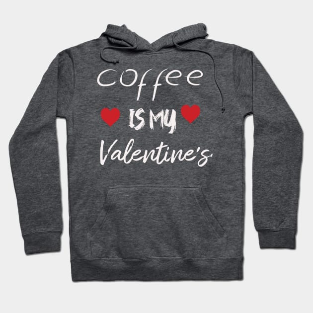 Caffe is my valentine Hoodie by Morad Rif